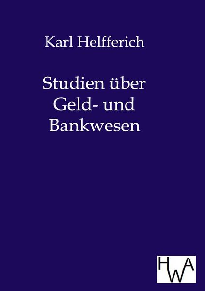 Produktbild: Studien &uuml;ber Geld- und Bankwesen