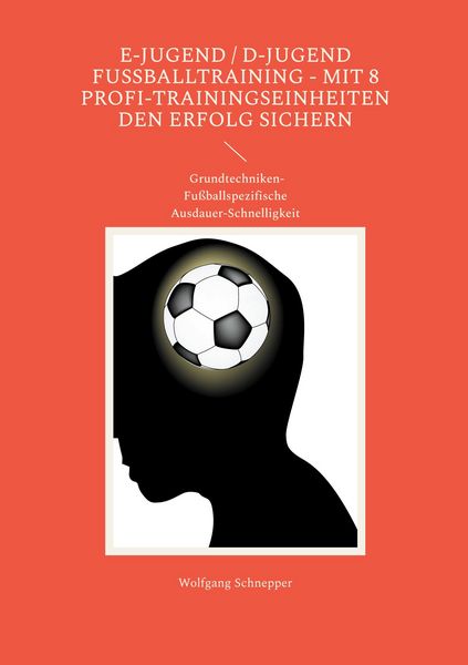 Produktbild: E-Jugend / D-Jugend Fu&szlig;balltraining - Mit 8 Profi-Trainingseinheiten den Erfolg sichern