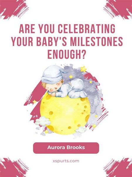 Produktbild: Are You Celebrating Your Baby's Milestones Enough