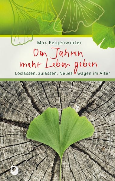 Den Jahren mehr Leben geben, Gebundene Ausgabe von Max Feigenwinter, Verlag am Eschbach, 9783869176932