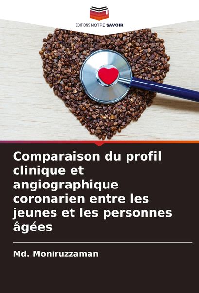 Produktbild: Comparaison du profil clinique et angiographique coronarien entre les jeunes et les personnes &acirc;g&eacute;es
