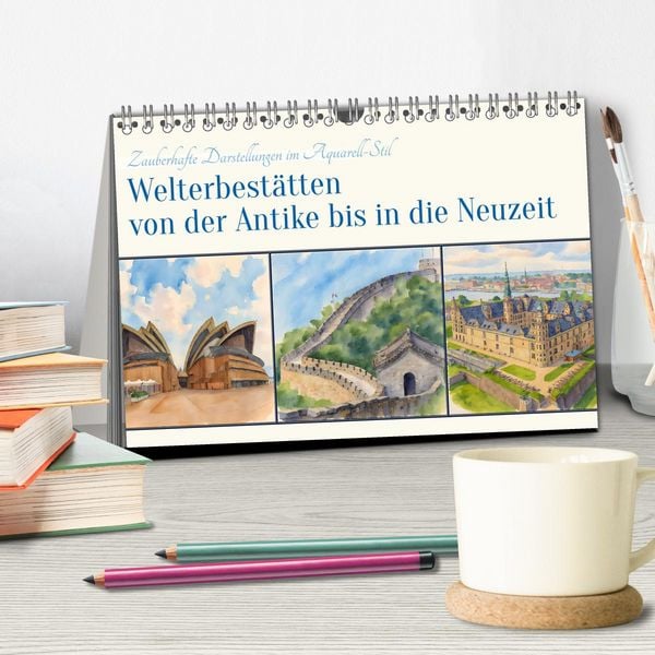 Produktbild: Welterbest&auml;tten von der Antike bis in die Neuzeit (Tischkalender 2026 DIN A5 quer), CALVENDO Monatskalender