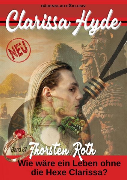 Produktbild: Clarissa Hyde: Band 87 - Wie w&auml;re ein Leben ohne die Hexe Clarissa?