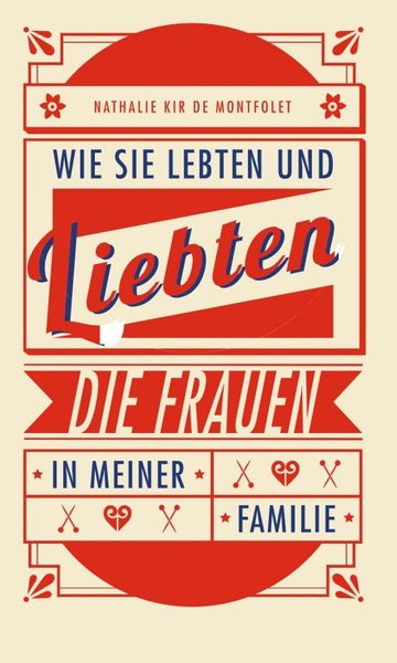 Produktbild: Wie sie lebten und liebten, die Frauen in meiner Familie