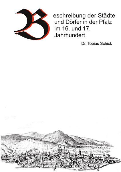 Produktbild: Beschreibung der St&auml;dte und D&ouml;rfer in der Pfalz im 16. und 17. Jahrhundert