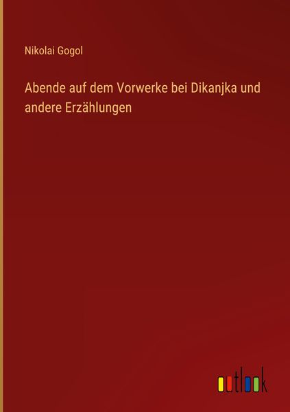 Produktbild: Abende auf dem Vorwerke bei Dikanjka und andere Erz&auml;hlungen