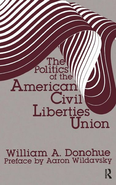 Produktbild: The Politics of the American Civil Liberties Union