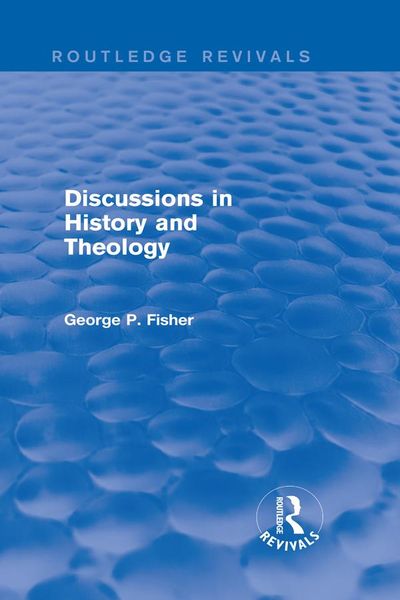 Produktbild: Discussions in History and Theology (Routledge Revivals)