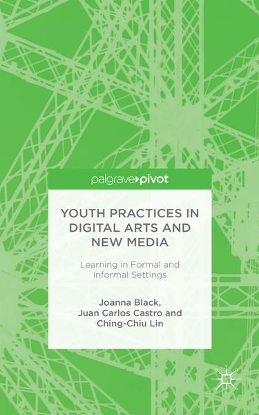 Produktbild: Youth Practices in Digital Arts and New Media: Learning in Formal and Informal Settings