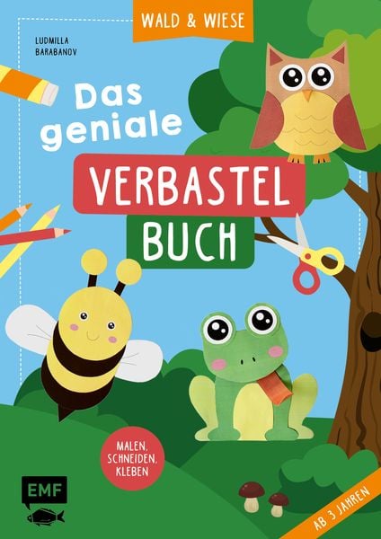 Produktbild: Das geniale Verbastelbuch &ndash; Wald und Wiese (ab 3 Jahren)
