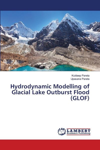 Produktbild: Hydrodynamic Modelling of Glacial Lake Outburst Flood (GLOF)