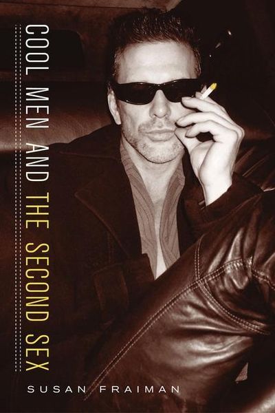 Produktbild: Fraiman, S: Cool Men and the Second Sex