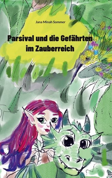 Parsival und die Gefährten im Zauberreich, Taschenbuch von Jana Minah Sommer, BoD – Books on Demand, 9783769362923