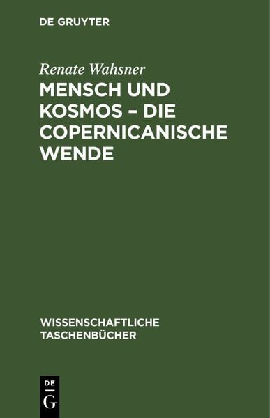 Produktbild: Mensch und Kosmos &ndash; die copernicanische Wende