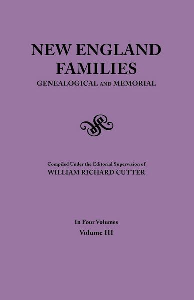 Produktbild: New England Families. Genealogical and Memorial. 1913 Edition. in Four Volumes. Volume III