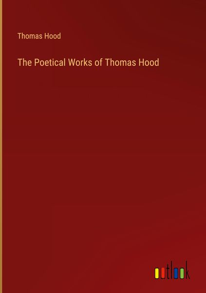 Produktbild: The Poetical Works of Thomas Hood