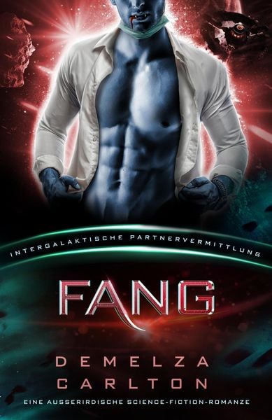 Produktbild: Fang: Eine Ausserirdische Science-Fiction-Romanze (Intergalaktische Partnervermittlung)