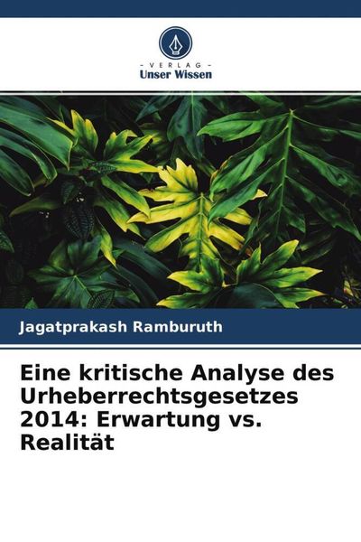 Produktbild: Eine kritische Analyse des Urheberrechtsgesetzes 2014: Erwartung vs. Realit&auml;t
