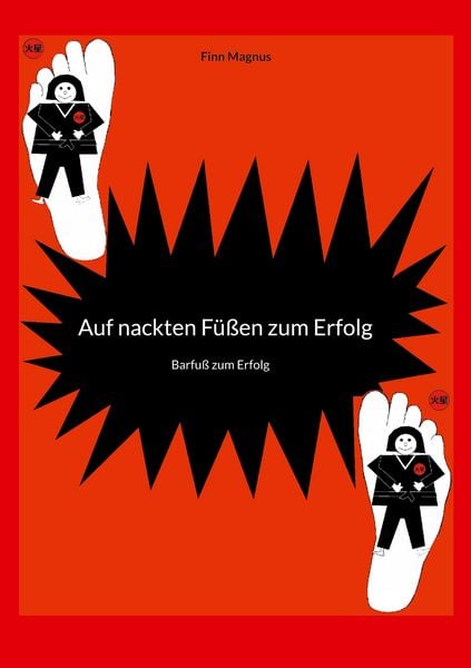 Auf nackten Füßen zum Erfolg, Taschenbuch von Finn Magnus, BoD – Books on Demand, 9783755733119
