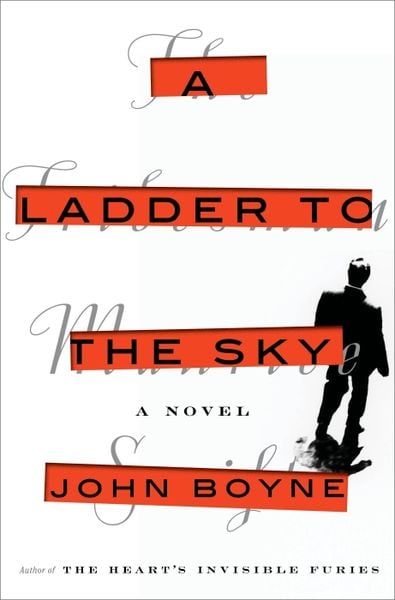 A Ladder to the Sky, Gebundene Ausgabe von John Boyne, Random House Publishing Group, 9781984823014