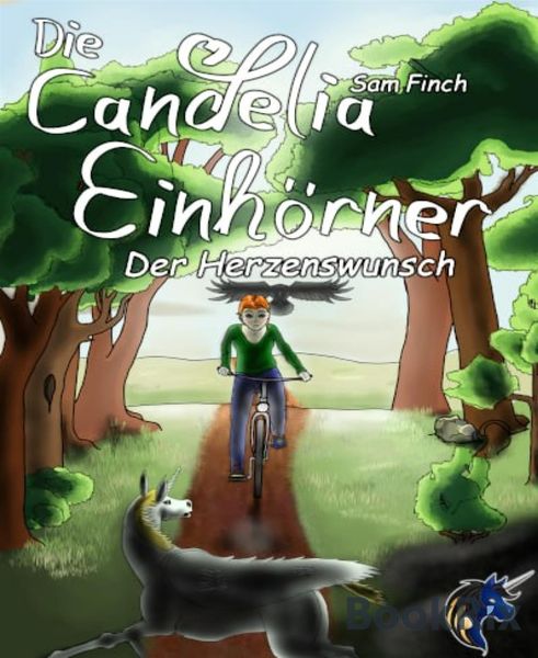 Produktbild: Die Candelia Einh&ouml;rner. Der Herzenswunsch