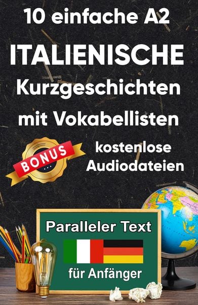 Produktbild: 10 Einfache A2 italienische Kurzgeschichten mit Vokabellisten f&uuml;r Anf&auml;nger