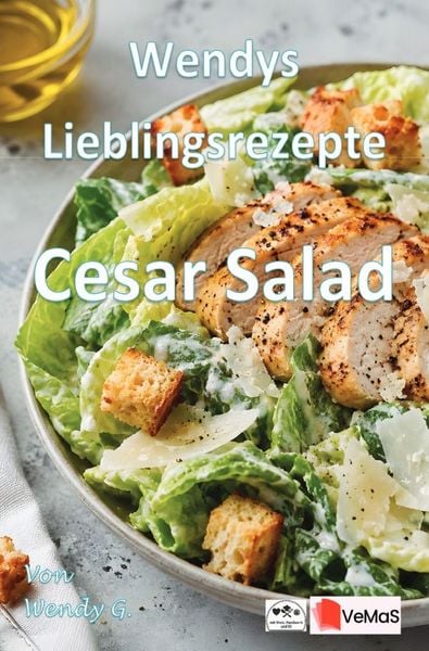Produktbild: Wendys Lieblingsrezepte - Cesar Salad