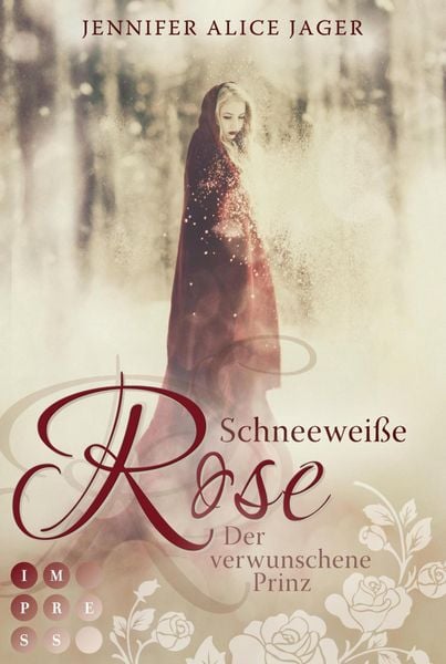 Produktbild: Schneewei&szlig;e Rose. Der verwunschene Prinz (Rosenm&auml;rchen 1)
