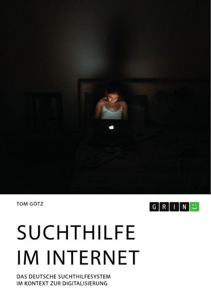 Produktbild: Suchthilfe im Internet. Das deutsche Suchthilfesystem im Kontext zur Digitalisierung