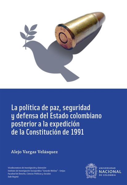 Produktbild: La pol&iacute;tica de paz, seguridad y defensa del Estado colombiano posterior a la expedici&oacute;n de la Constituci&oacute;n de 1991