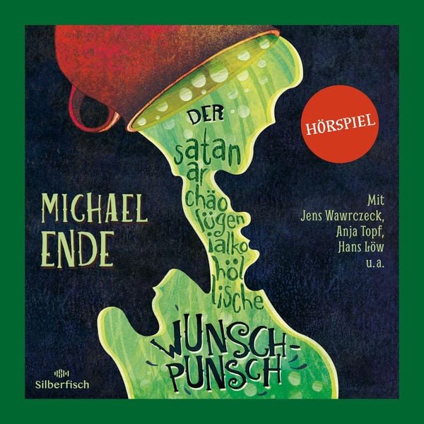 Der satanarchäolügenialkohöllische Wunschpunsch - Das Hörspiel - Michael Ende, CD, 9783745604115
