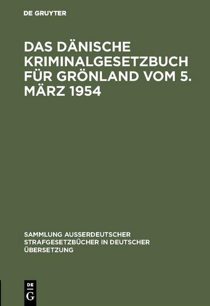 Produktbild: Das D&auml;nische Kriminalgesetzbuch f&uuml;r Gr&ouml;nland vom 5. M&auml;rz 1954