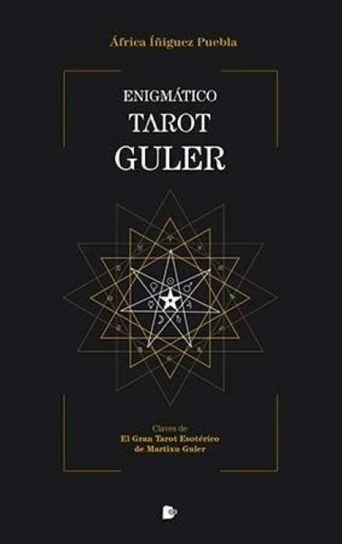 Produktbild: Enigm&aacute;tico tarot Guler : claves de "El gran tarot esot&eacute;rico" de Maritxu Guler