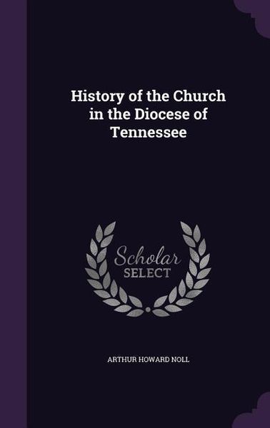 Produktbild: History of the Church in the Diocese of Tennessee