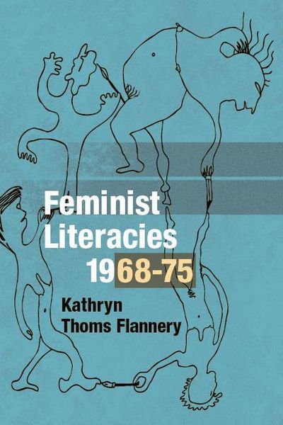 Produktbild: Flannery, K: Feminist Literacies, 1968-75