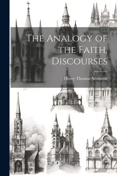 Produktbild: The Analogy of the Faith, Discourses