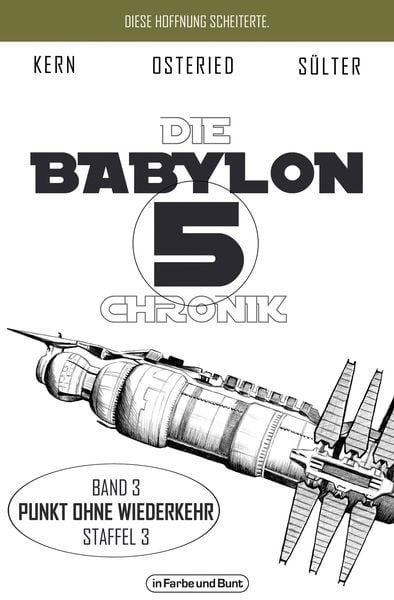 Die Babylon 5-Chronik, Taschenbuch von Björn Sülter,Claudia Kern,Peter Osteried, In Farbe und Bunt Verlag, 978-3-95936-386-0