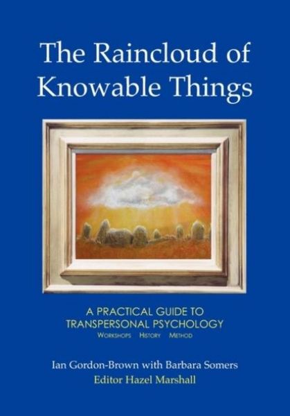 Produktbild: The Raincloud of Knowable Things: A Practical Guide to Transpersonal Psychology