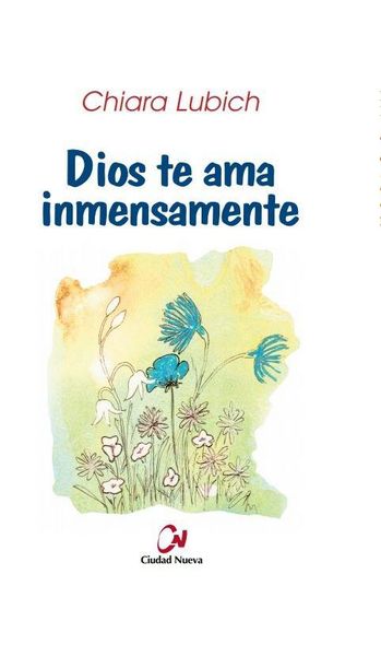 Produktbild: Dios te ama inmensamente : selecci&oacute;n de pensamientos sobre Dios amor