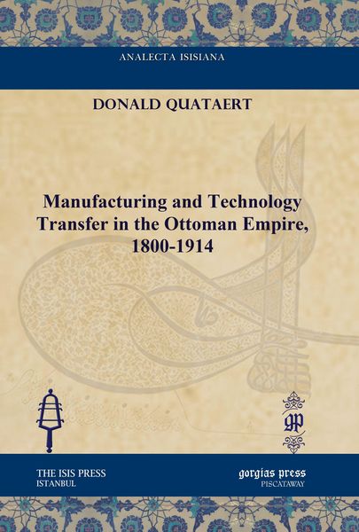 Produktbild: Manufacturing and Technology Transfer in the Ottoman Empire, 1800-1914