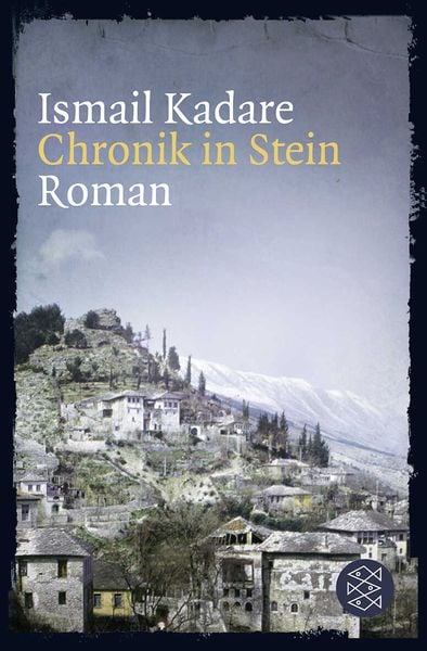 Chronik in Stein, Taschenbuch von Ismail Kadare, Fischer Taschenbuch Verlag, 9783596191789
