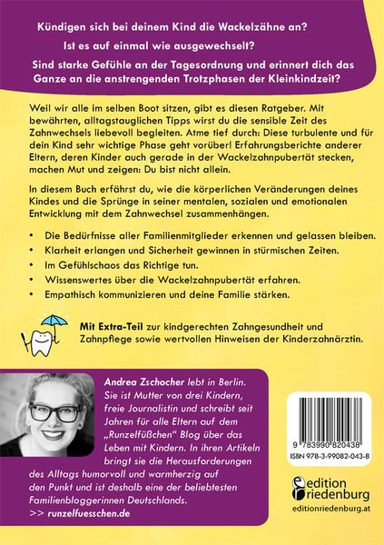 Nicht mehr klein und noch nicht groß: Der liebevolle Ratgeber für die Wackelzahnpubertät. Mit Tipps von der Kinderzahnärztin und Erfahrungsberichten v