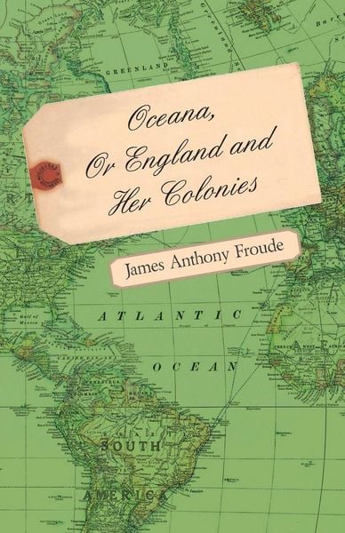 Produktbild: Oceana, Or England and Her Colonies