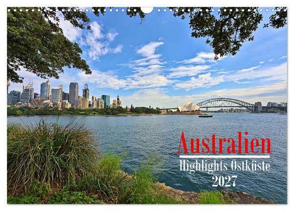 Australien - Highlights Ostküste (Wandkalender 2027 DIN A3 quer), CALVENDO Monatskalender