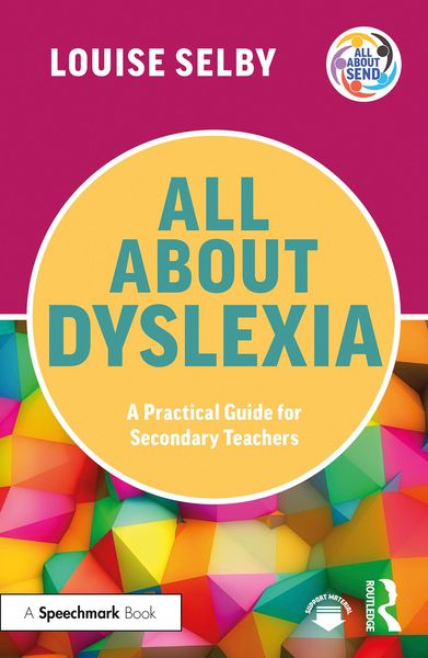 Produktbild: All About Dyslexia: A Practical Guide for Secondary Teachers