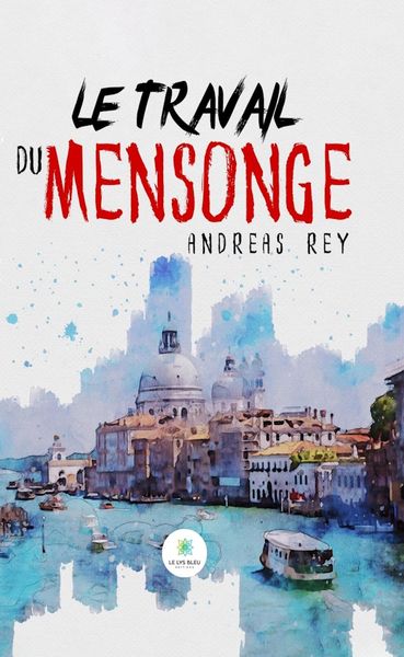 Produktbild: Le travail du mensonge