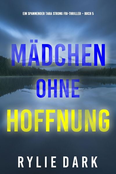 Produktbild: M&auml;dchen ohne Hoffnung (Ein spannender Tara Strong FBI-Thriller - Buch 5)