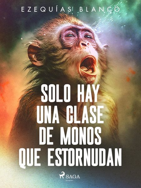 Produktbild: Solo hay una clase de monos que estornudan