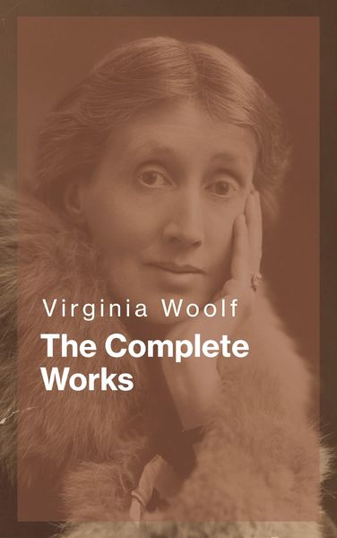 Produktbild: Virginia Woolf: The Complete Works