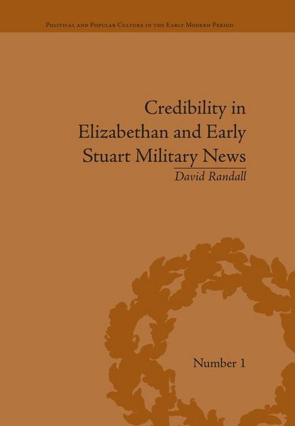 Produktbild: Credibility in Elizabethan and Early Stuart Military News